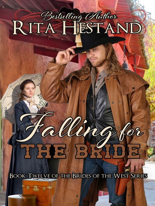 Title details for Falling for the Bride (Brides of the West Series Book Twelve) by Rita Hestand - Available